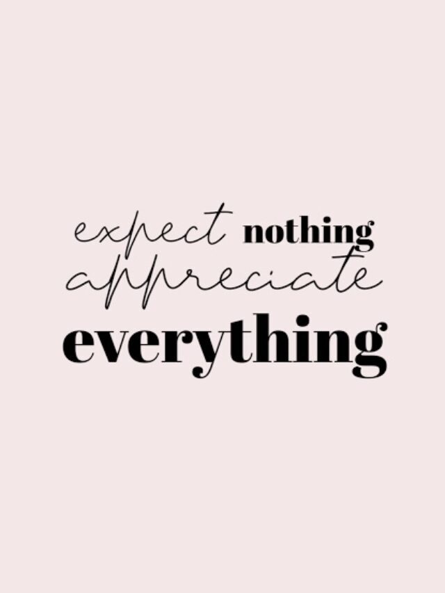 Never Expect More From Anyone